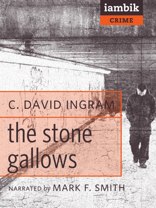 Title details for The Stone Gallows by Colin David Ingram - Available